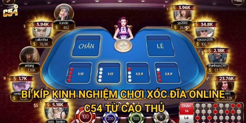 Bí kíp kinh nghiệm chơi xóc đĩa online C54 từ cao thủ