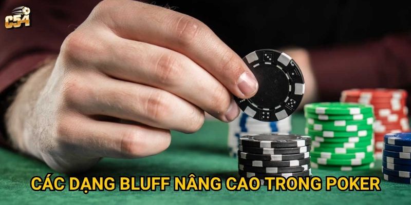 Các dạng bluff nâng cao trong poker