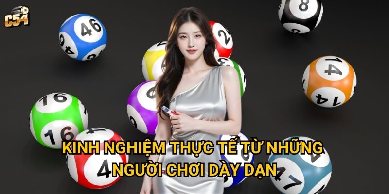 Kinh nghiệm thực tế từ những người chơi dày dạn