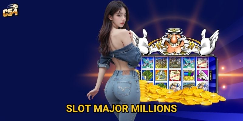 Làm thế nào để Slot Major Millions mang đến cơ hội triệu phú tại C54? 2 Làm thế nào để Slot Major Millions mang đến cơ hội triệu phú tại C54?